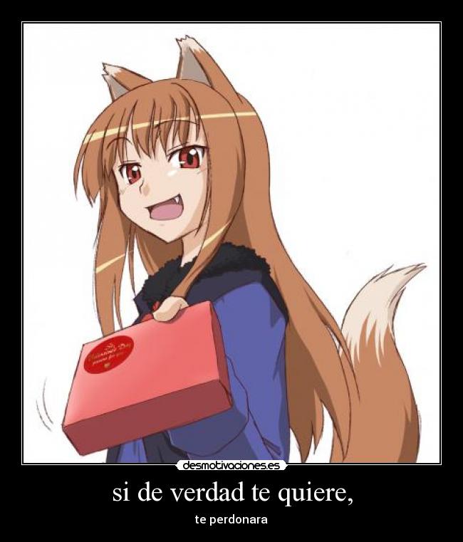 si de verdad te quiere, - te perdonara