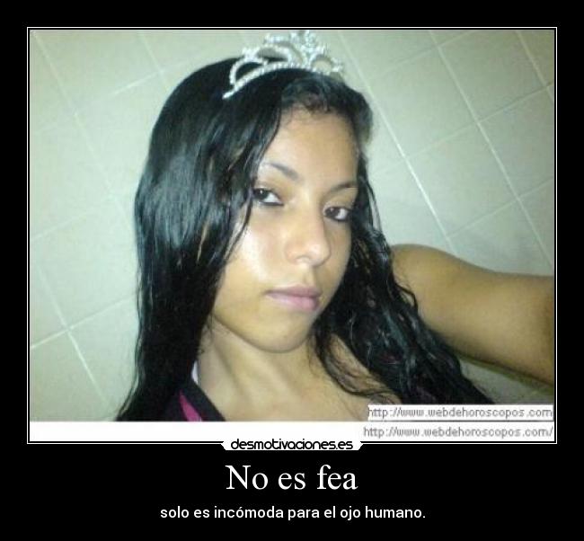 No es fea - solo es incómoda para el ojo humano.