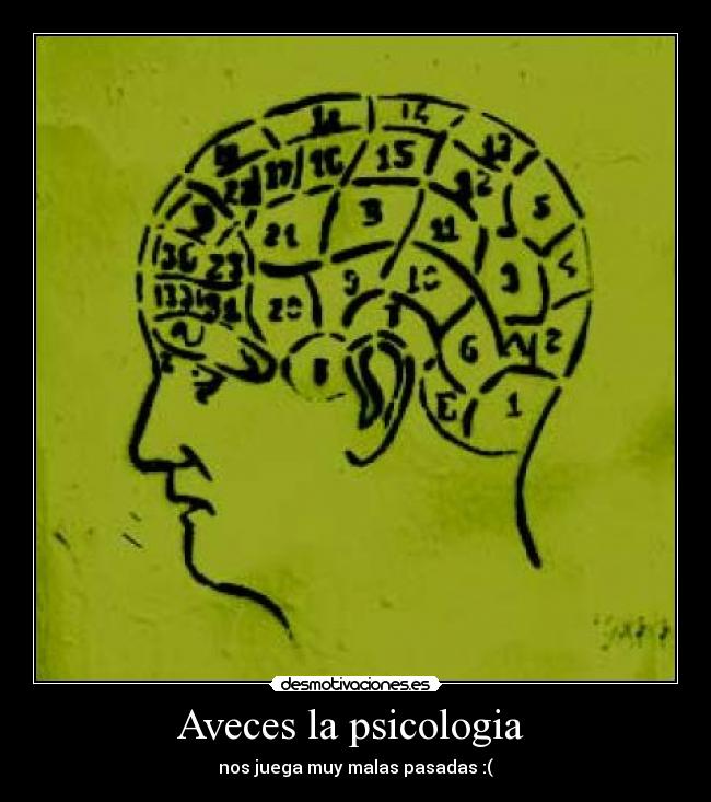 Aveces la psicologia -