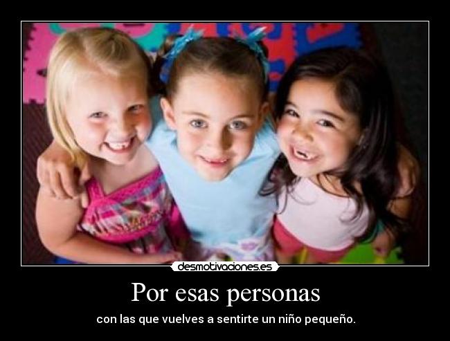 Por esas personas -