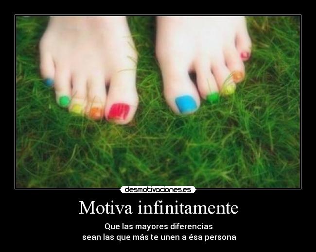 Motiva infinitamente -