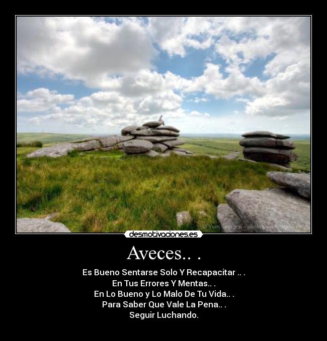 Aveces.. . -