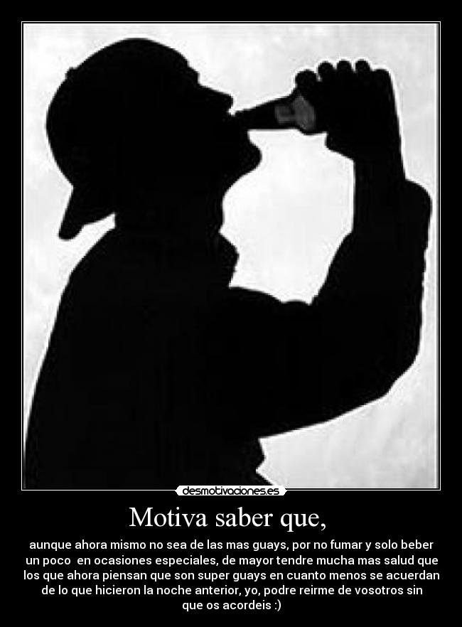 carteles beber solo cuando aprezca porque sea guay desmotivaciones