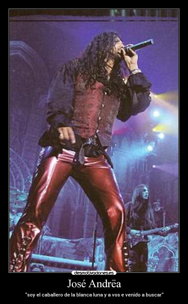 José Andrëa - soy el caballero de la blanca luna y a vos e venido a buscar