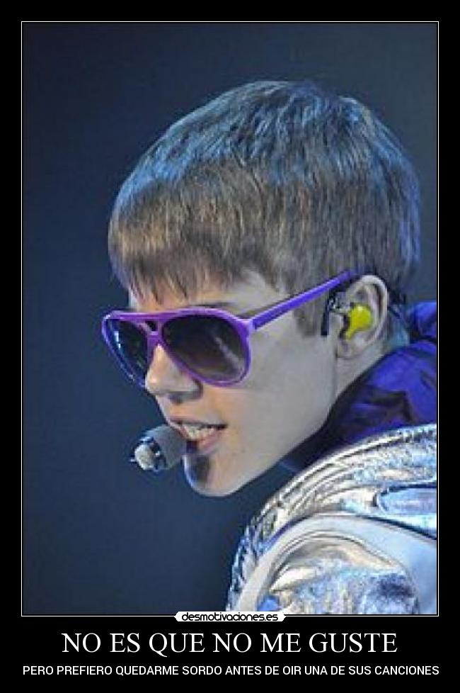 NO ES QUE NO ME GUSTE - 