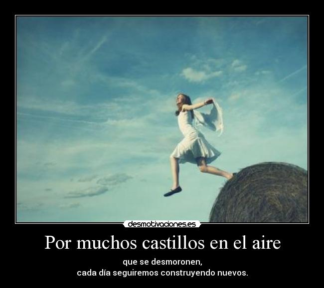Por muchos castillos en el aire - 