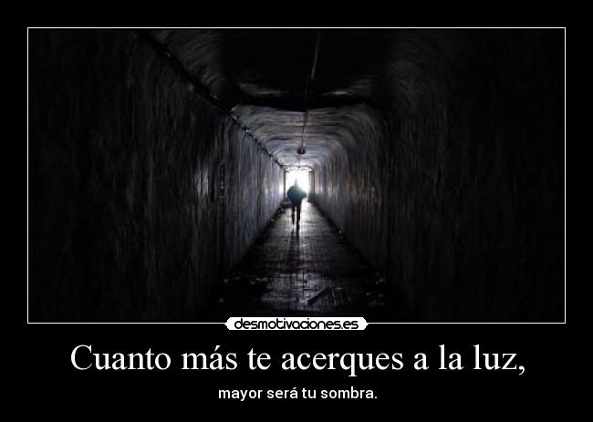 carteles luz oscuridad tunel desmotivaciones