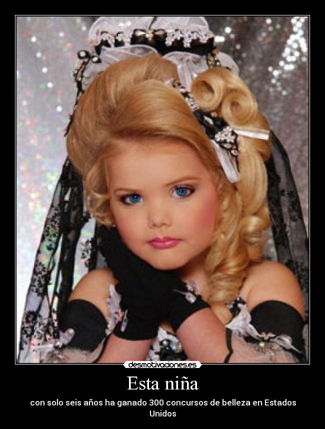 Esta niña - con solo seis años ha ganado 300 concursos de belleza en Estados Unidos