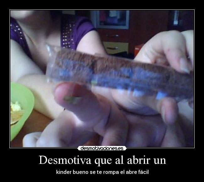 Desmotiva que al abrir un - 