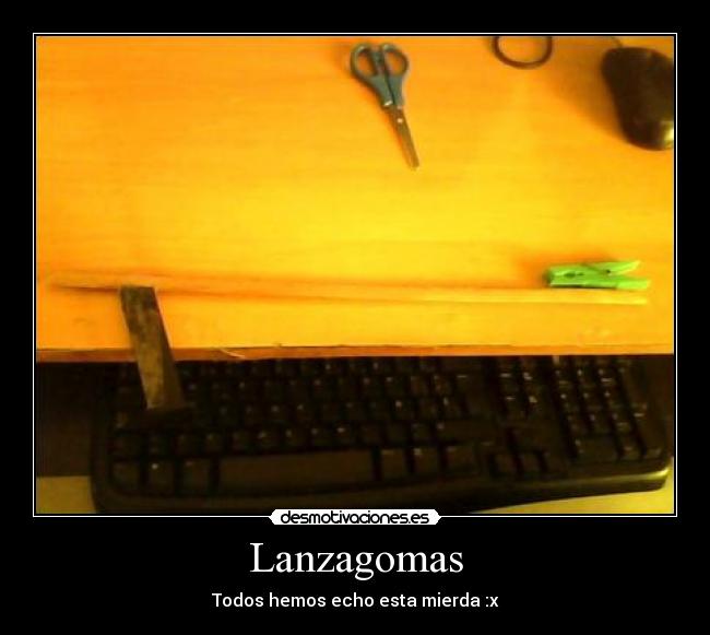 Lanzagomas -