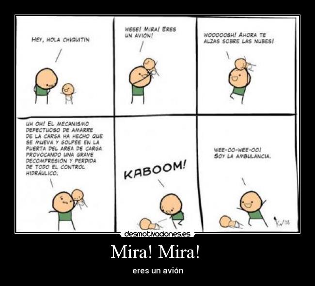 Mira! Mira!  - eres un avión