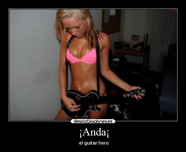 ¡Anda¡ - el guitar hero