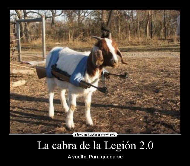 La cabra de la Legión 2.0 - A vuelto, Para quedarse