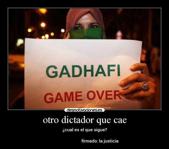 carteles gadhafiliberaciongame over desmotivaciones