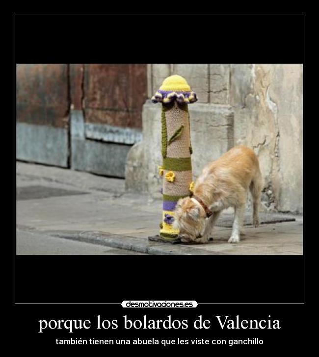porque los bolardos de Valencia - 