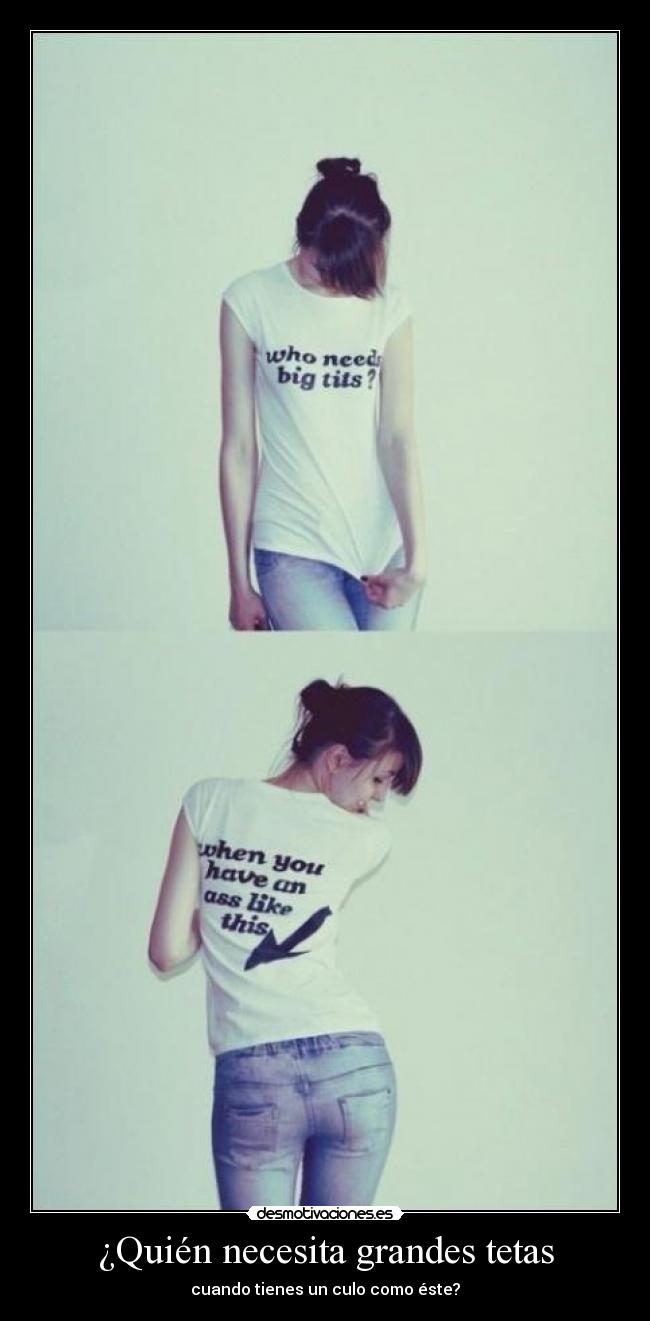 ¿Quién necesita grandes tetas - cuando tienes un culo como éste?