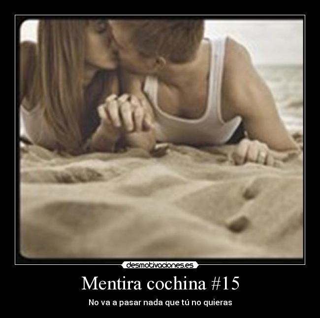 Mentira cochina #15 - 