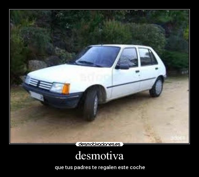 desmotiva - que tus padres te regalen este coche