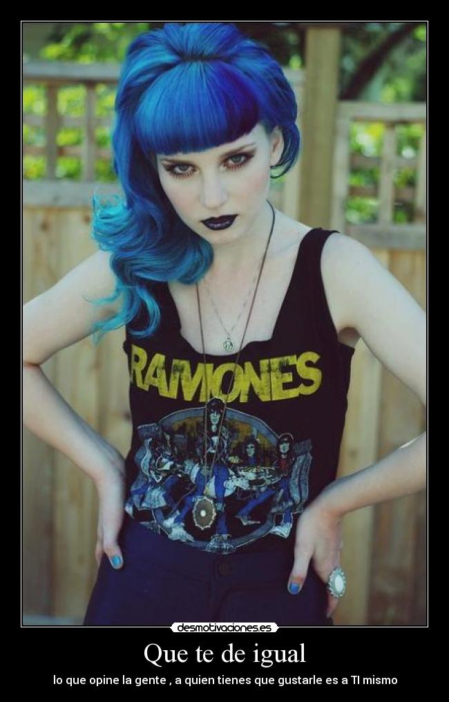 Que te de igual - 