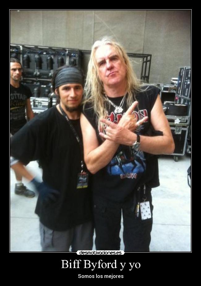 Biff Byford y yo - Somos los mejores