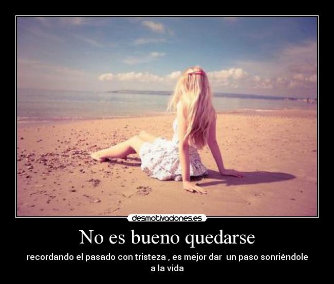 No es bueno quedarse -