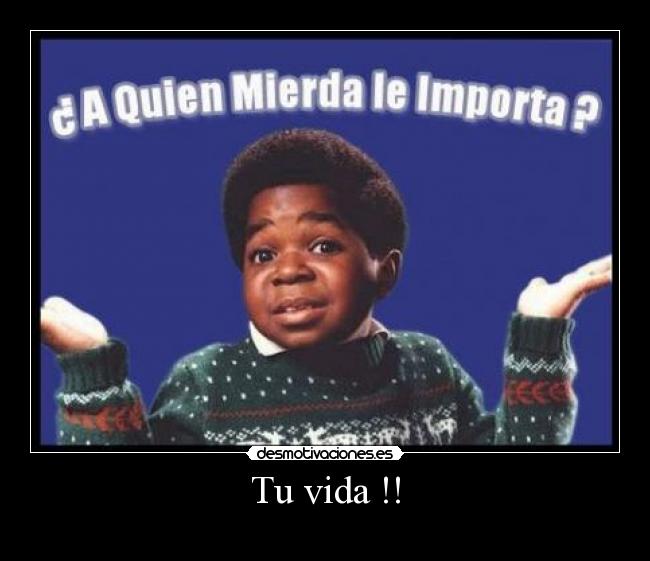 Tu vida !! - 