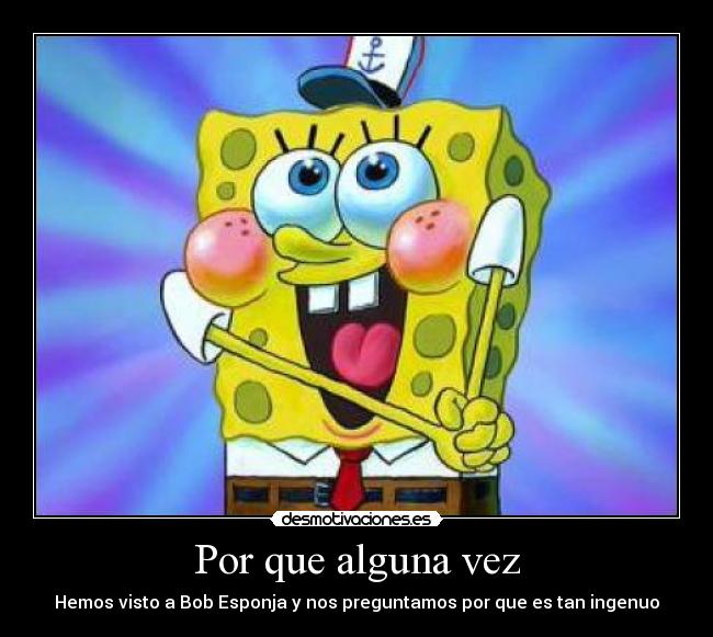 Por que alguna vez -