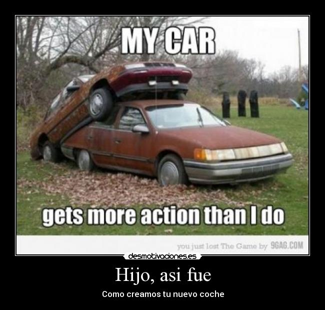 carteles 9gagcocheamorhijo desmotivaciones