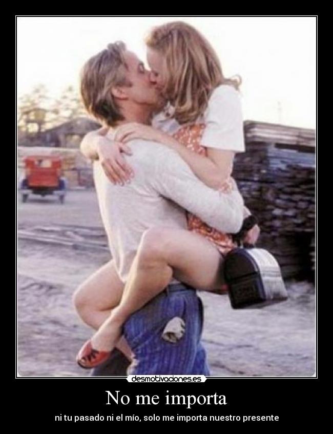 No me importa -