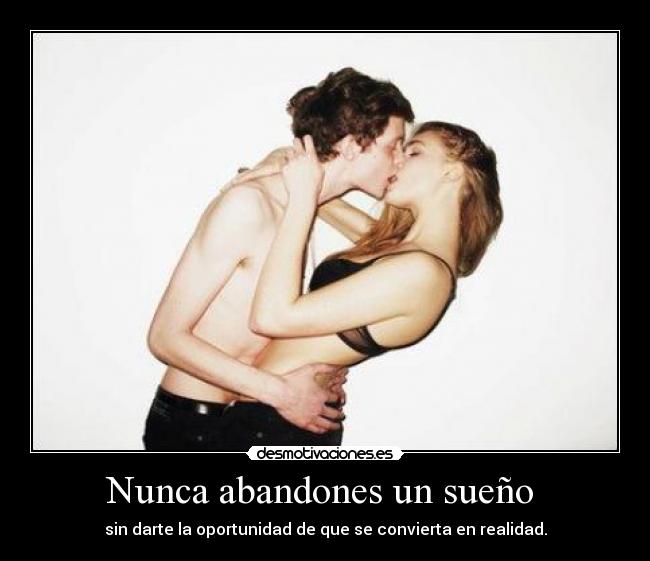 Nunca abandones un sueño  - 