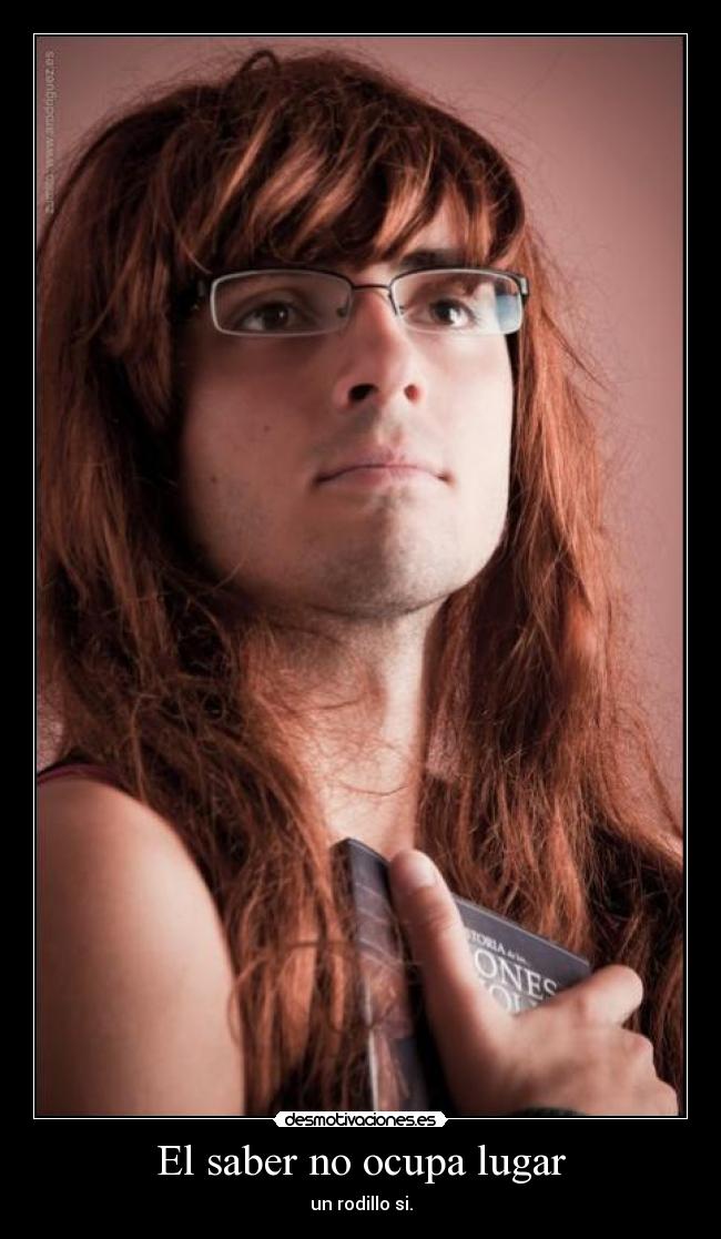 El saber no ocupa lugar -