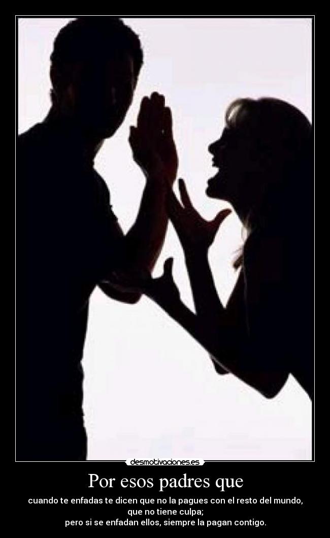 carteles padres padres enfados desmotivaciones