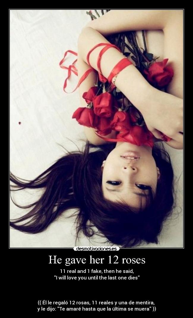 He gave her 12 roses - 