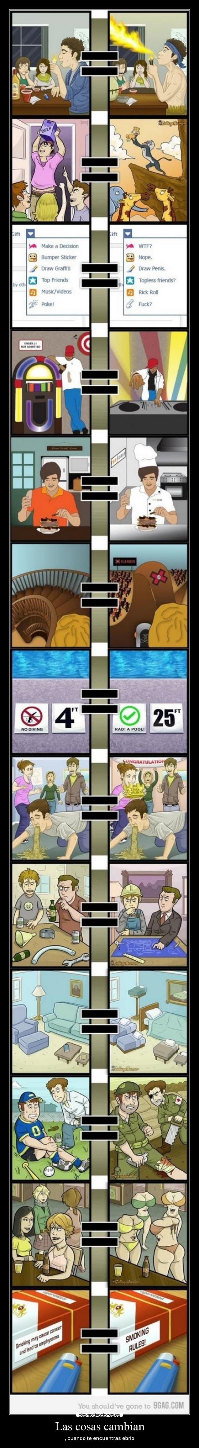 Las cosas cambian - , cuando te encuentras ebrio