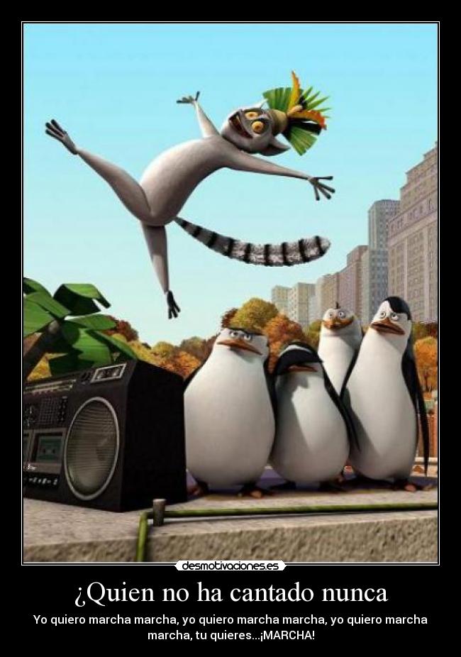 ¿Quien no ha cantado nunca -