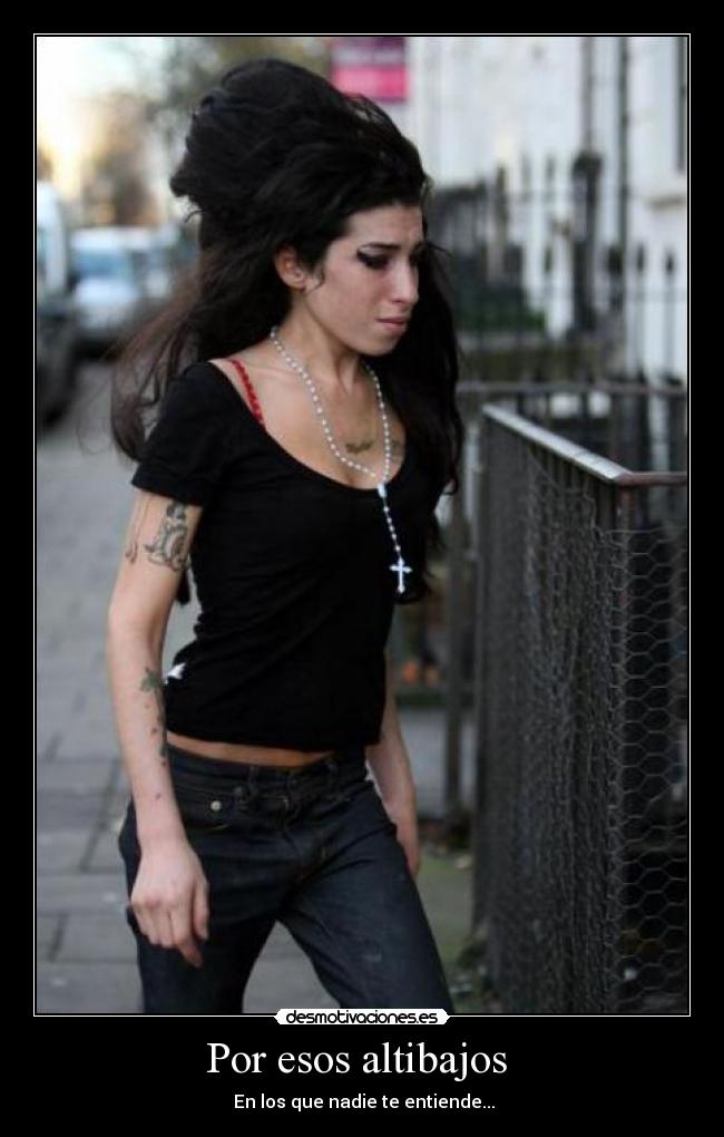 Por esos altibajos - En los que nadie te entiende...