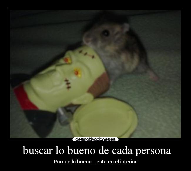  buscar lo bueno de cada persona - 