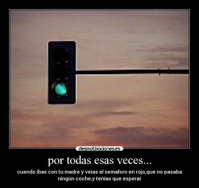 por todas esas veces... - 
