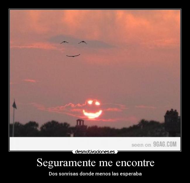 Seguramente me encontre - Dos sonrisas donde menos las esperaba