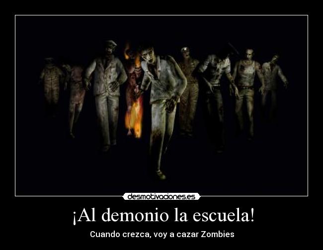 ¡Al demonio la escuela! -
