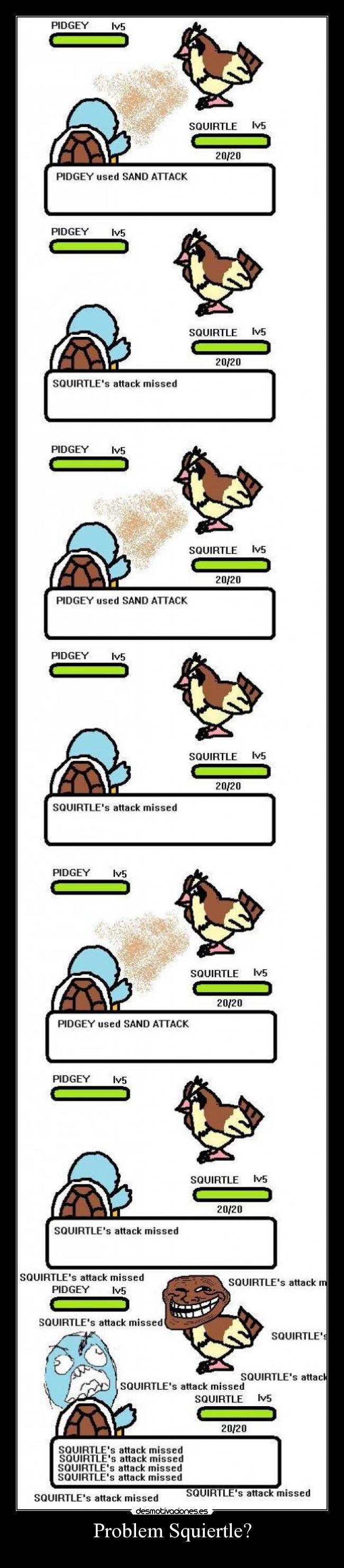 Problem Squiertle? -