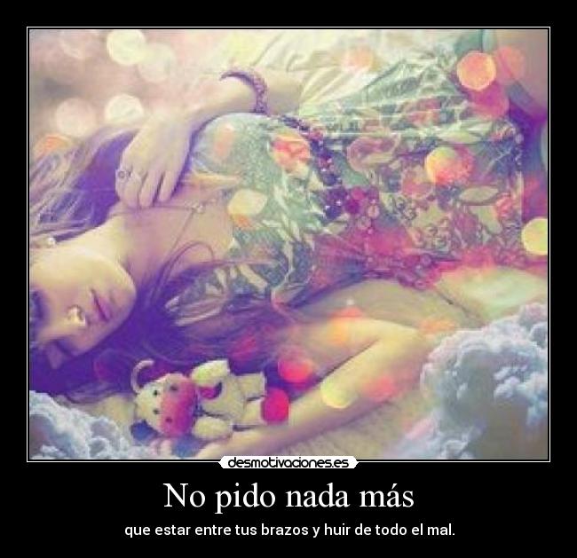 No pido nada más -