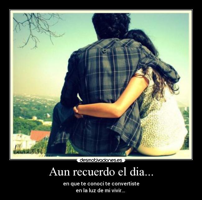 Aun recuerdo el dia... -