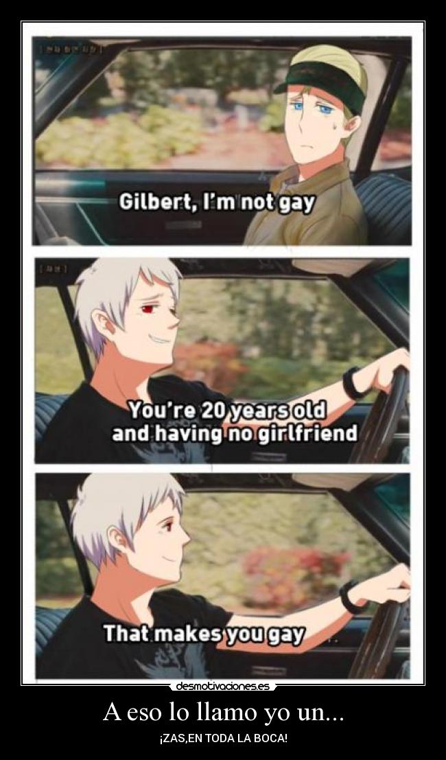 A eso lo llamo yo un... -