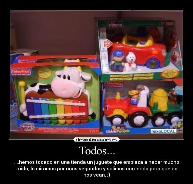 carteles juguetetodoscorrerlamisteriosatiendaruido desmotivaciones