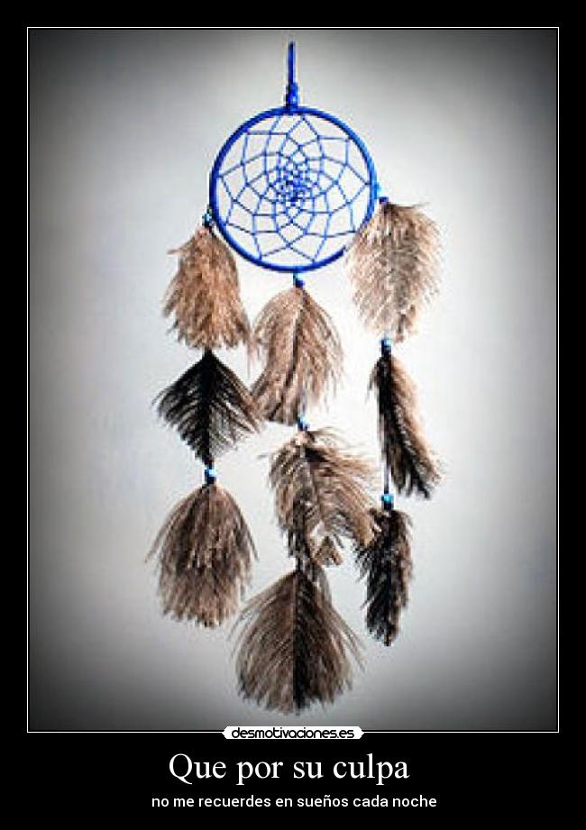 Que por su culpa - no me recuerdes en sueños cada noche