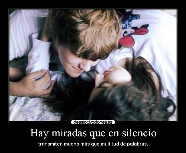 Hay miradas que en silencio -