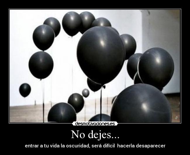 No dejes... - 