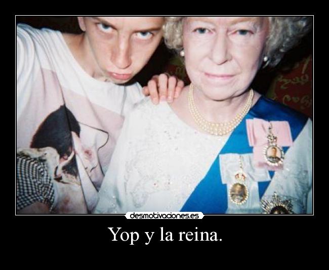 Yop y la reina. - 