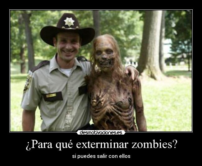 ¿Para qué exterminar zombies? -